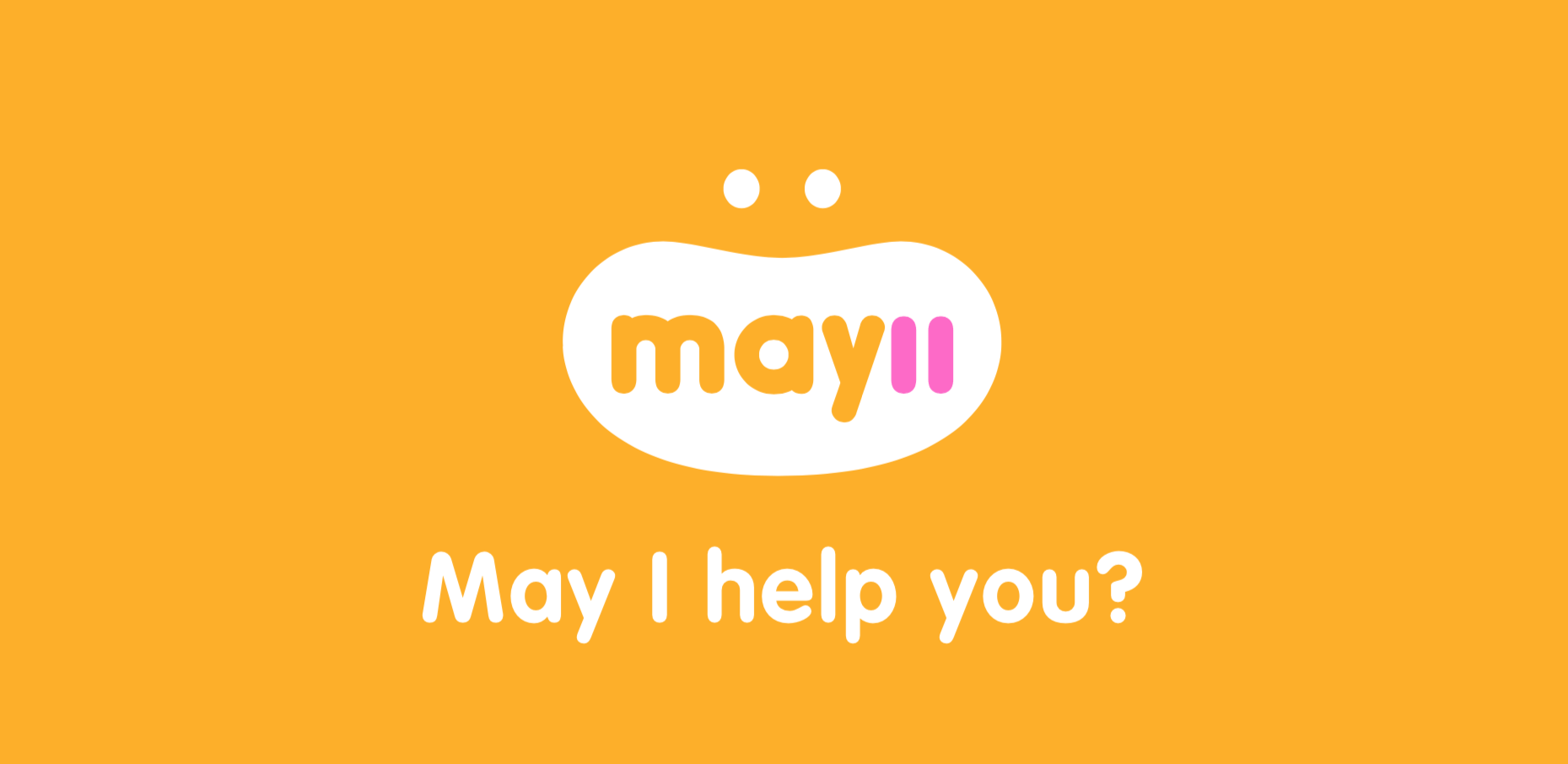 メイアイ（May ii) May I help you?